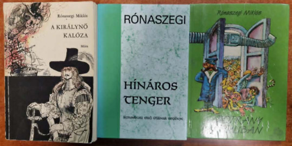 Rónaszegi Miklós: 3db Rónaszegi Miklós: A királynő kalóza;Botrány a suliban,Hínáros tenger antikvár