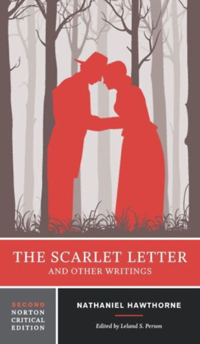 Hawthorne, Nathaniel: The Scarlet Letter and Other Writings idegen