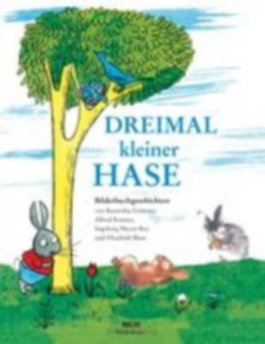 Grüttner, Roswitha - Könner, Alfred - Meyer-Rey, Ingeborg - Shaw, Elizabeth: Dreimal kleiner Hase idegen