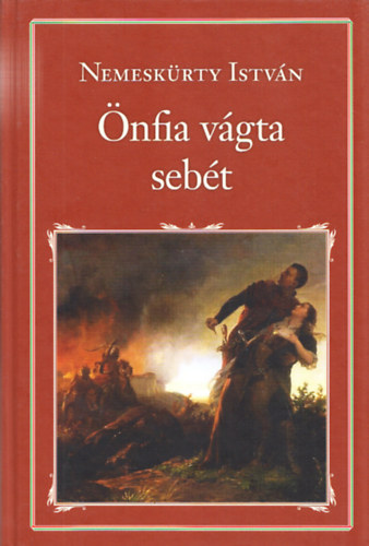 Nemeskürty István: Önfia vágta sebét (Nemzeti Könyvtár 36.) antikvár