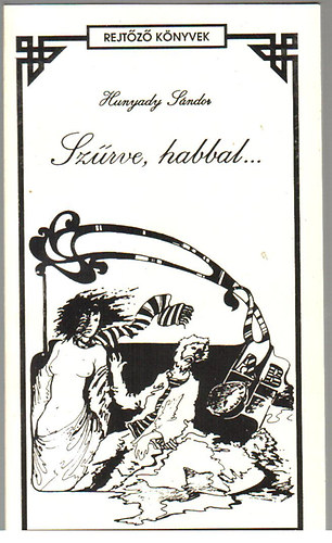 Hunyady Sándor: Szűrve, habbal antikvár