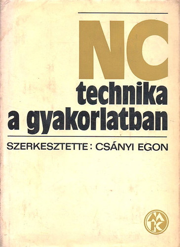 Csányi Egon: NC technika a gyakorlatban antikvár