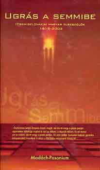 Fónod Zoltán: Ugrás a semmibe (cseh)szlovákiai magyar elbeszélők 1918-2003 antikvár