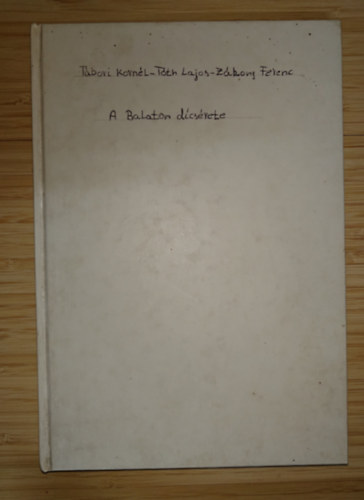 Tábori Kornél-Tóth Lajos-Zákonyi Ferenc: A Balaton dícsérete antikvár