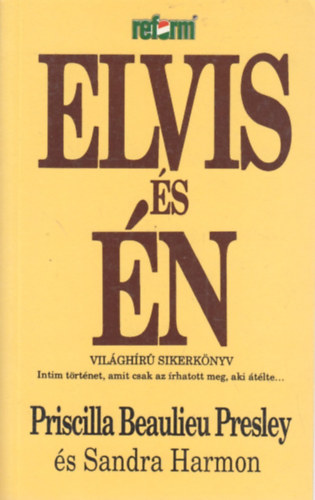 Priscilla Beaulieu Presley: Elvis és én antikvár