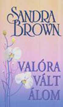 Sandra Brown: Valóra vált álom antikvár