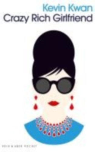 Kwan, Kevin: Crazy Rich Girlfriend idegen