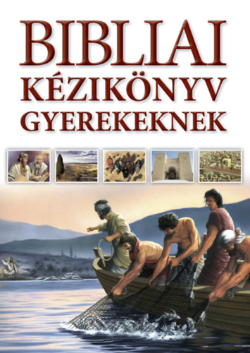Dr. Tim Dowley, Day, Terryjean, Smith, Carolj.: Bibliai kézikönyv gyerekeknek könyv
