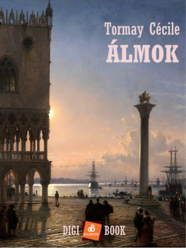 Tormay Cécile: Álmok e-Könyv
