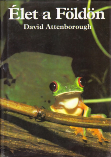 David Attenborough: Élet a Földön - A természet története antikvár