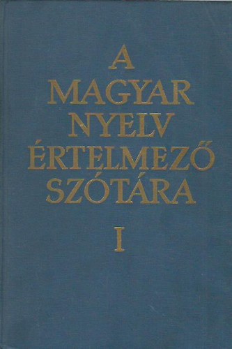 Akadémiai Kiadó: A magyar nyelv értelmező szótára I-VII. antikvár