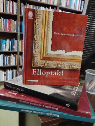 Pozdora Zsuzsa, Rózsa Péter, Julian Radcliffe: Művészeti album könyvcsomag 4 darabos KÖNYVMENTŐ AJÁNLAT: Barangolás a művészetek világában, Barangolás a festészet világában, A művészet története: Az antik világ, Ellopták! - Eltűnt mesterművek galériája antikvár
