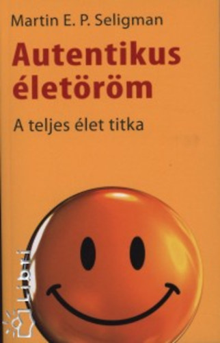 Martin Seligman: Autentikus életöröm könyv