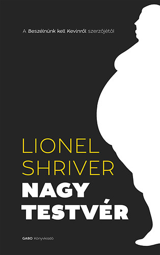 lionel shriver: Nagytestvér antikvár