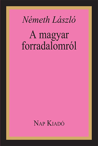 Németh László: A magyar forradalomról antikvár