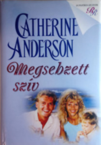 Catherine Anderson: Megsebzett szív antikvár