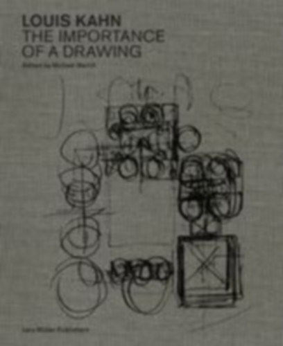 Louis Kahn: The Importance of a Drawing idegen