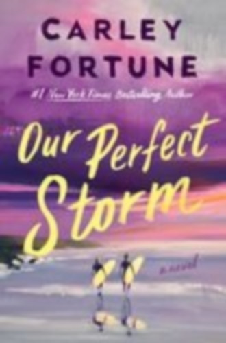 Fortune, Carley: Our Perfect Storm idegen