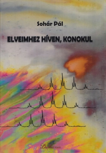 Sohár Pál: Elveimhez híven, konokul antikvár