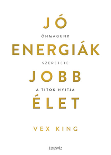 Vex King: Jó energiák, jobb élet könyv