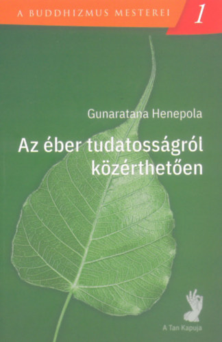 Henepola, Gunaratana: Az éber tudatosságról közérthetően antikvár