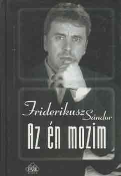 Friderikusz Sándor: Az én mozim antikvár