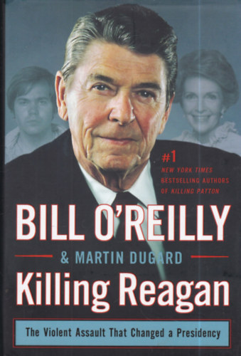 Bill O'Reilly, Martin Dugard: Killing Reagan antikvár