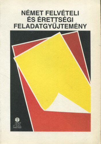 Német felvételi és érettségi feladatgyűjtemény antikvár