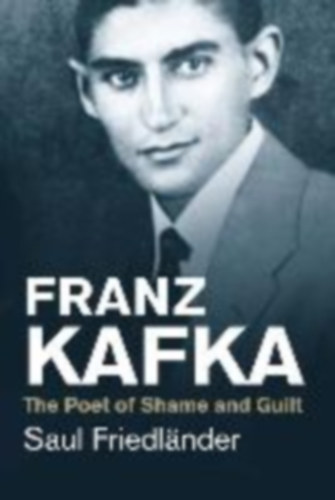 Friedländer, Saul: Franz Kafka idegen