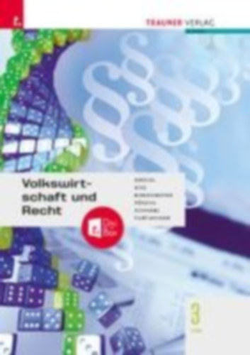 Furtlehner, Michael - Birkenmeyer, Reinhard - Pöschl, Thomas - Kiss, Katharina - Pöschl, Thomas - Krückl, Karl - Schnabl, Sonja: Volkswirtschaft und Recht 3 HAS idegen