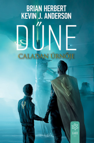 Brian Herbert, Kevin J. Anderson: Dűne - Caladan úrnője könyv