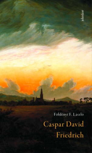 Földényi F. László: Caspar David Friedrich e-Könyv