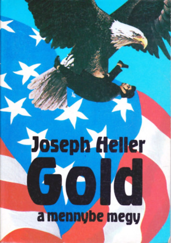 Joseph Heller: Gold a mennybe megy antikvár