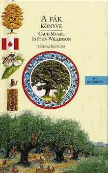 Morel, G.-Wilkinson, J.: A fák könyve antikvár