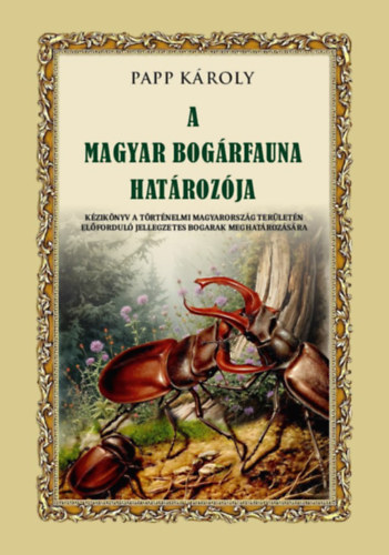 Papp Károly: A magyar bogárfauna határozója könyv