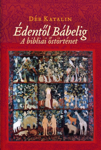 Dér Katalin: Édentől Bábelig antikvár