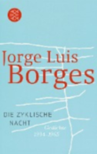 Borges, Jorge Luis: Borges, J: Die zyklische Nacht idegen