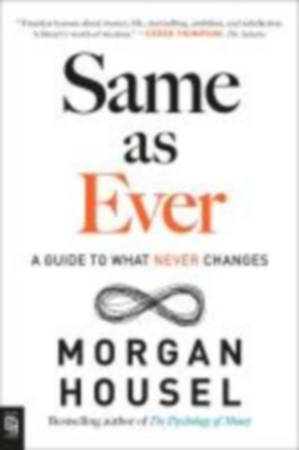 Housel, Morgan: Same as Ever idegen