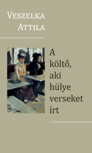 A költő, aki hülye verseket írt akciós termékkép 1