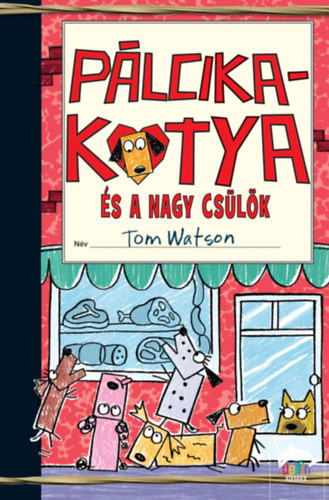 Pálcikakutya és a nagy csülök akciós termékkép 1