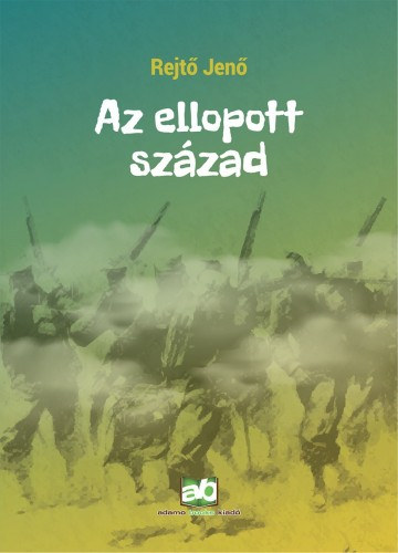 Rejtő Jenő: Az ellopott század e-Könyv