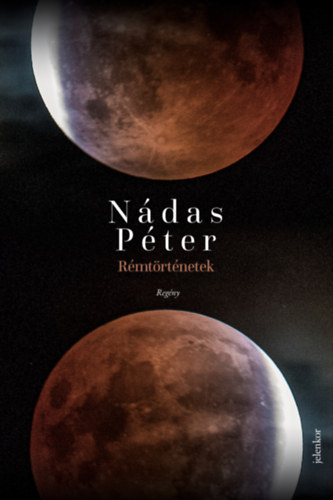 Nádas Péter: Rémtörténetek e-Könyv