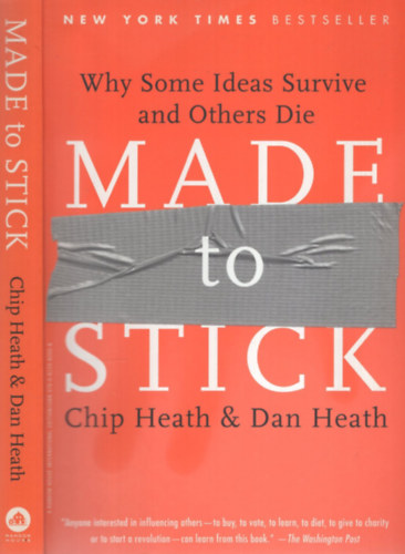Heath, Chip - Heath, Dan: Made to Stick - Why Some Ideas Survive and Others Die antikvár