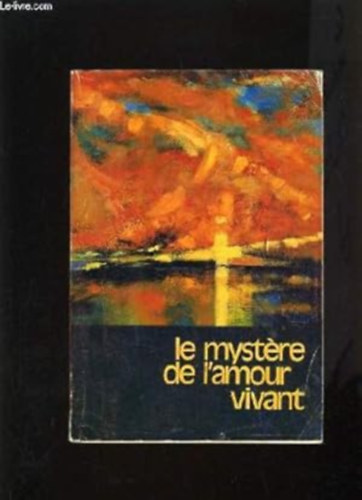 LE MYSTÉRE DE L'AMOUR VIVANT antikvár