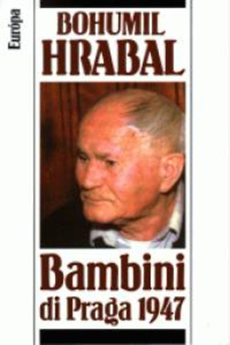 Bohumil Hrabal: Bambini di Praga, 1947 antikvár