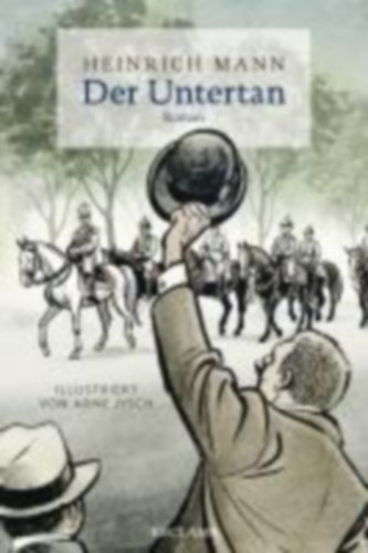 Mann, Heinrich: Der Untertan idegen