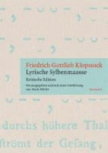 Klopstock, Friedrich Gottlieb: 'Lyrische Sylbenmaasse' idegen