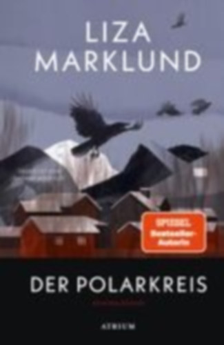 Marklund, Liza: Der Polarkreis idegen