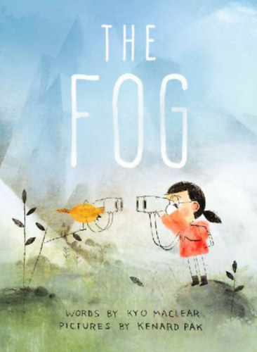 Maclear, Kyo: The Fog idegen