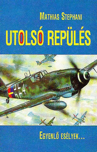 Stephani Mathias: Utolsó repülés antikvár
